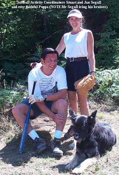 Softball Activity Coordinators Stuart and Jan Segall 
and ever faithful Puppa (NOTE Mr Segall icing his bruises)