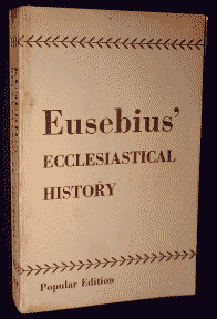 Eusebius' Ecclesiastical History - 4th century A.D.